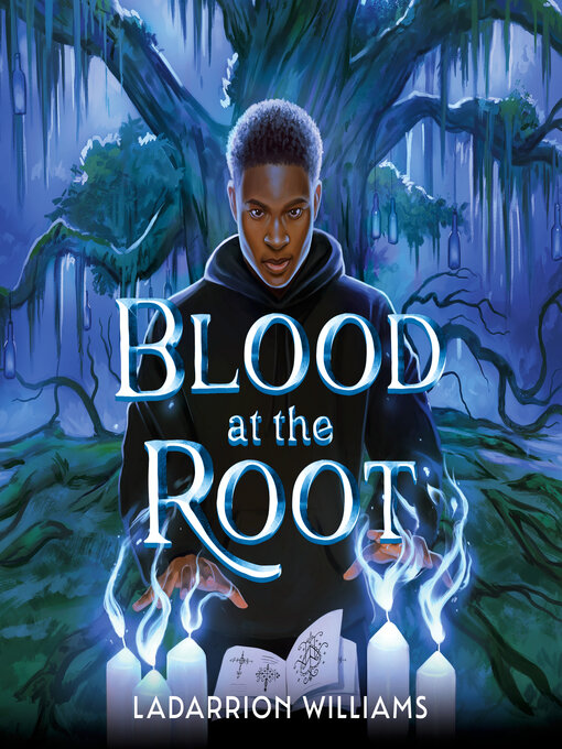 Title details for Blood at the Root by LaDarrion Williams - Available